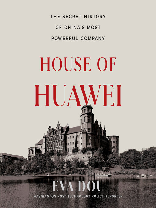 Title details for House of Huawei by Eva Dou - Wait list